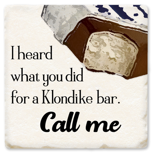 I Heard What You Did for a Klondike Bar Coaster