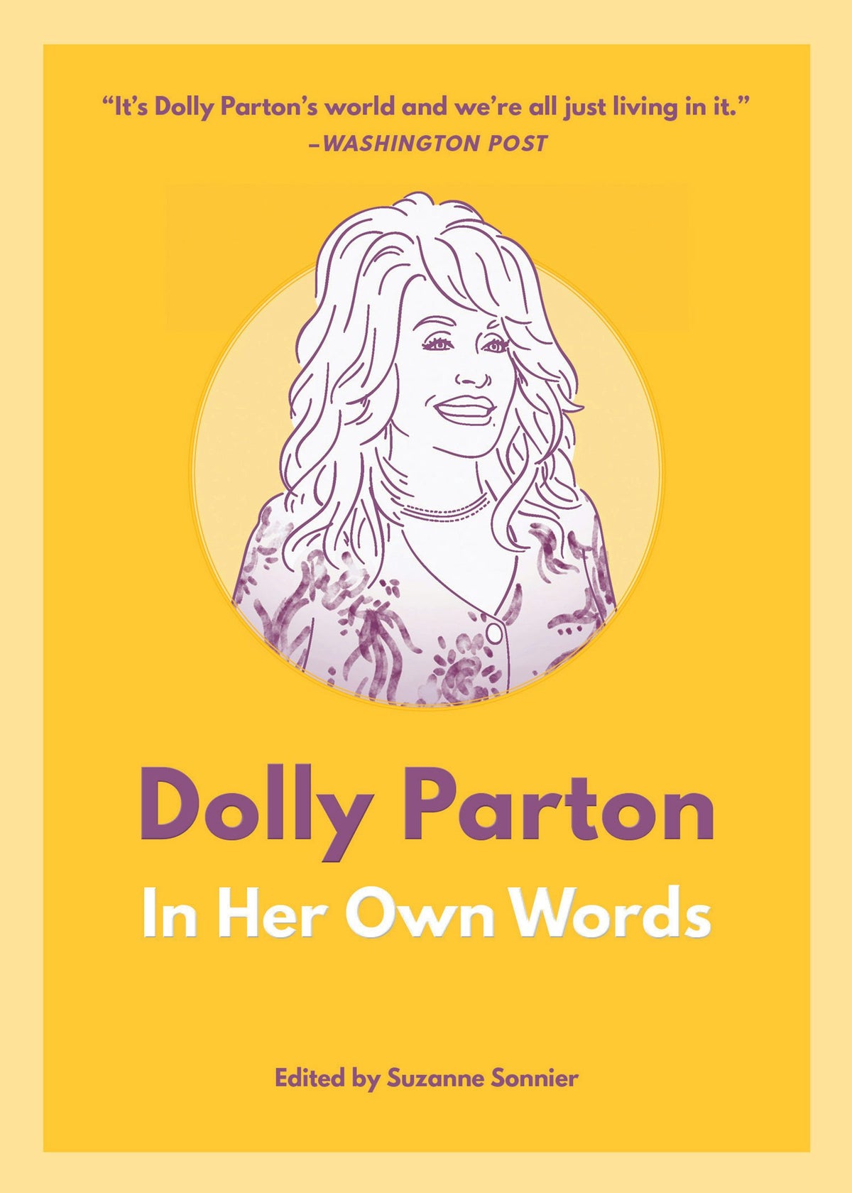 Book cover of Dolly Parton In Her Own Words edited by Suzanne Sonnier on yellow background