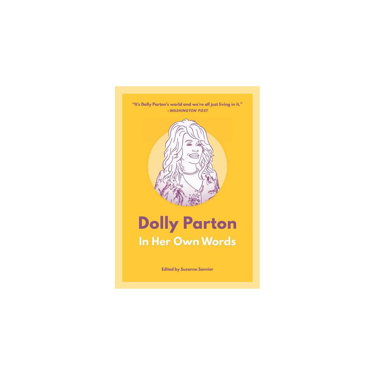 Dolly Parton In Her Own Words book cover, yellow with illustrated portrait, edited by Suzanne Sonnier