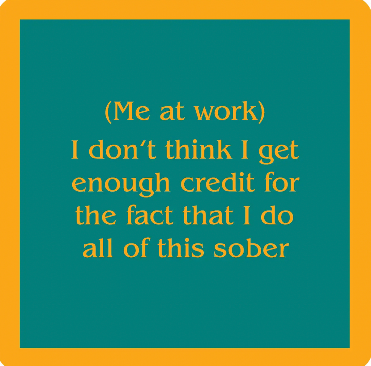 Coaster - Me At Work