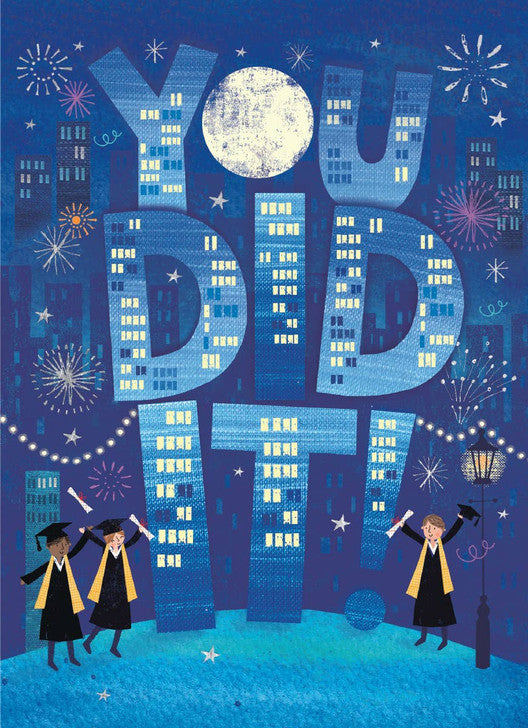 You Did It - Graduation Greeting Card