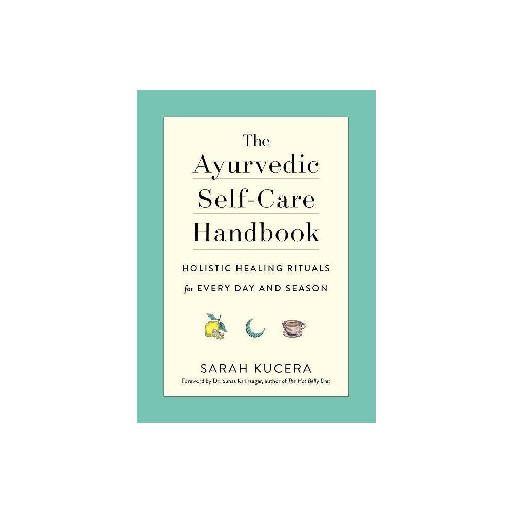 THE AYURVEDIC SELF-CARE HANDBOOK