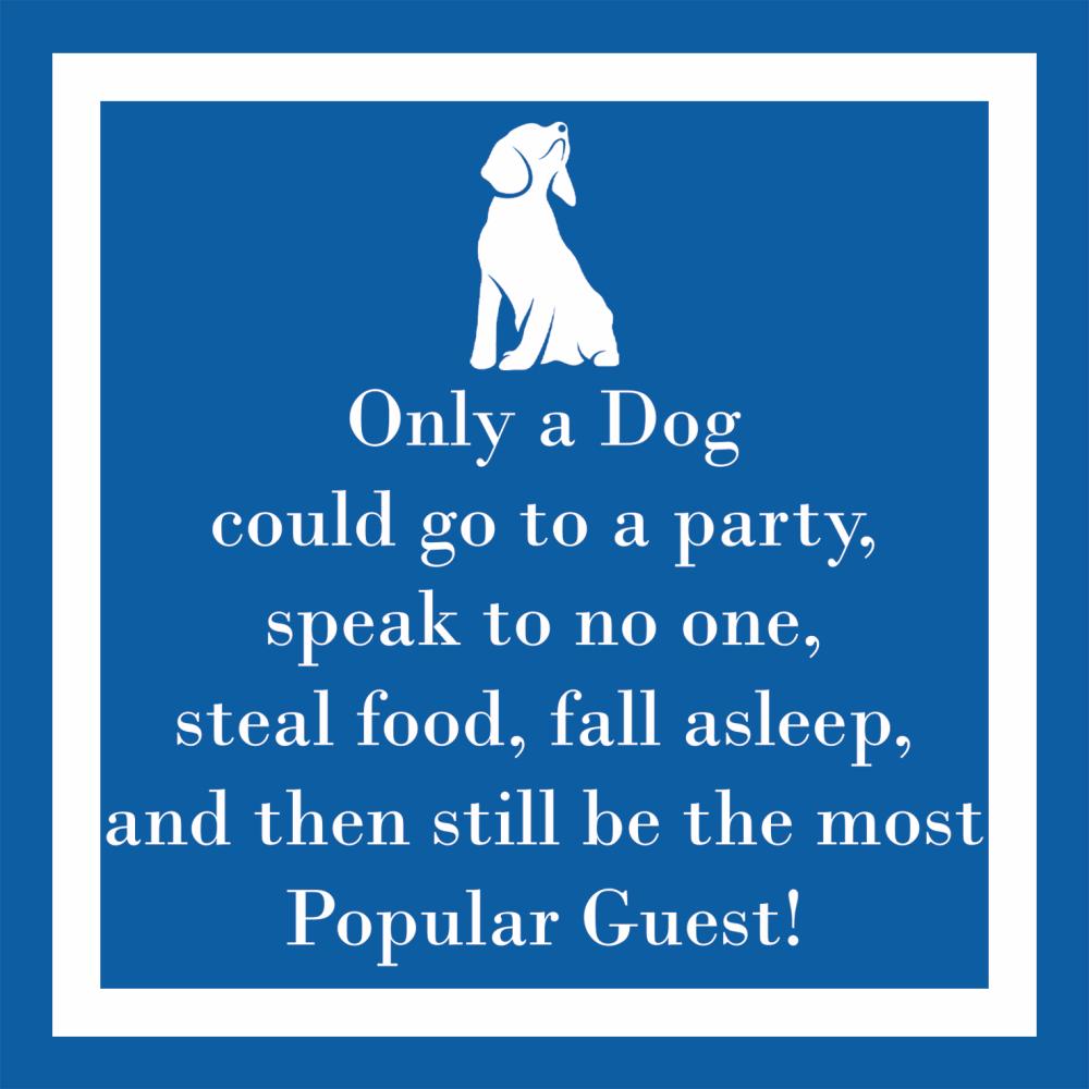 Cocktail Napkin - Only a Dog