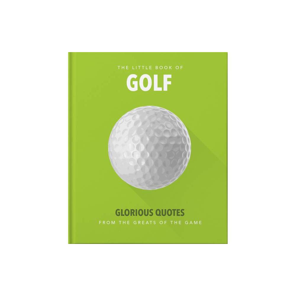 Little Book of Golf: Glorious Quotes