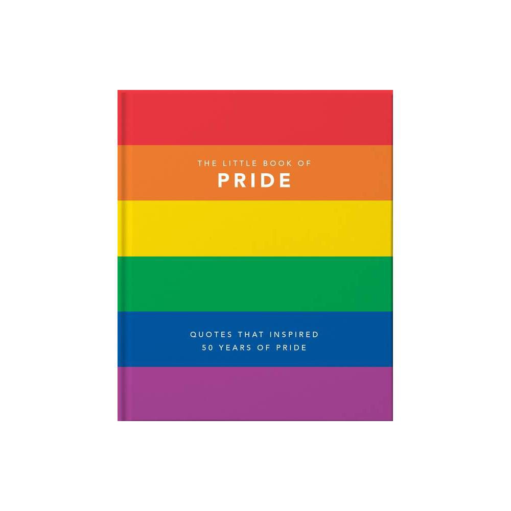 Little Book of Pride: LGBTQ+ Voices That Changed the World