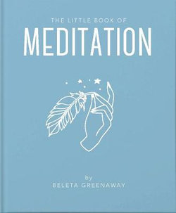 Little Book of Meditation: Balance Your Body & Mind