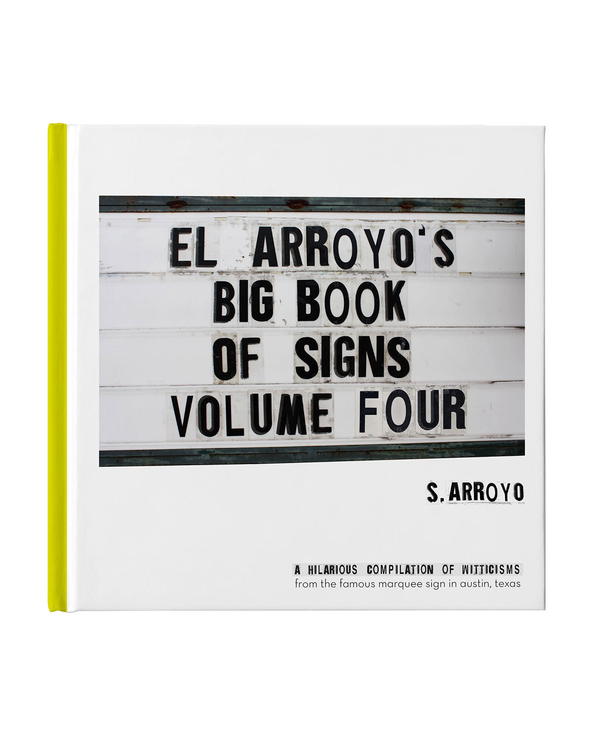 El Arroyo's Big Book of Signs Volume Four