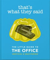 Little Book of The Office: That's What They Said