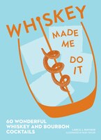 Whiskey Made Me Do It - Book