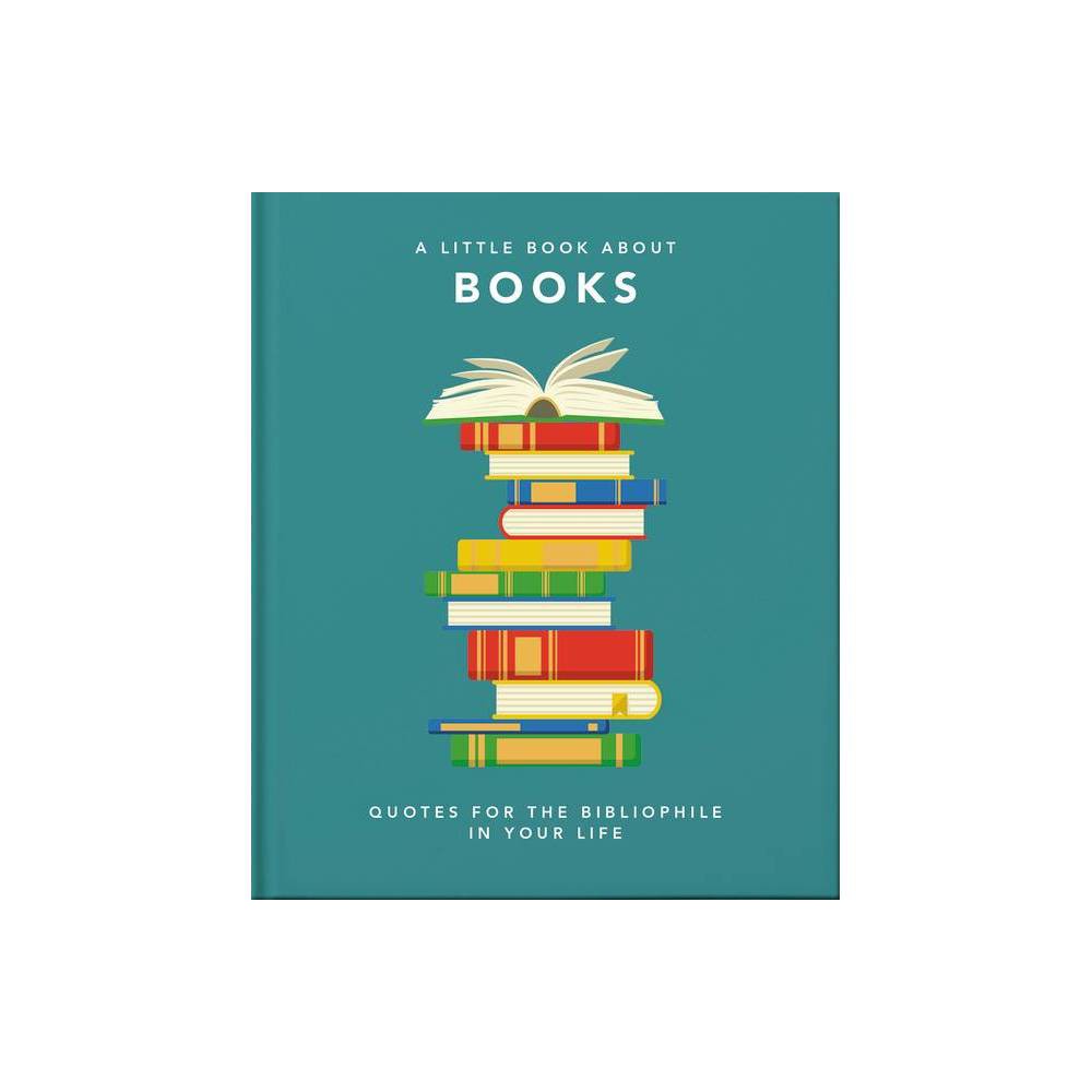 Little Book of Books: Quotes for the Bibliophile