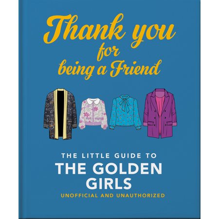 Little Book of Golden Girls : Thank You for Being a Friend