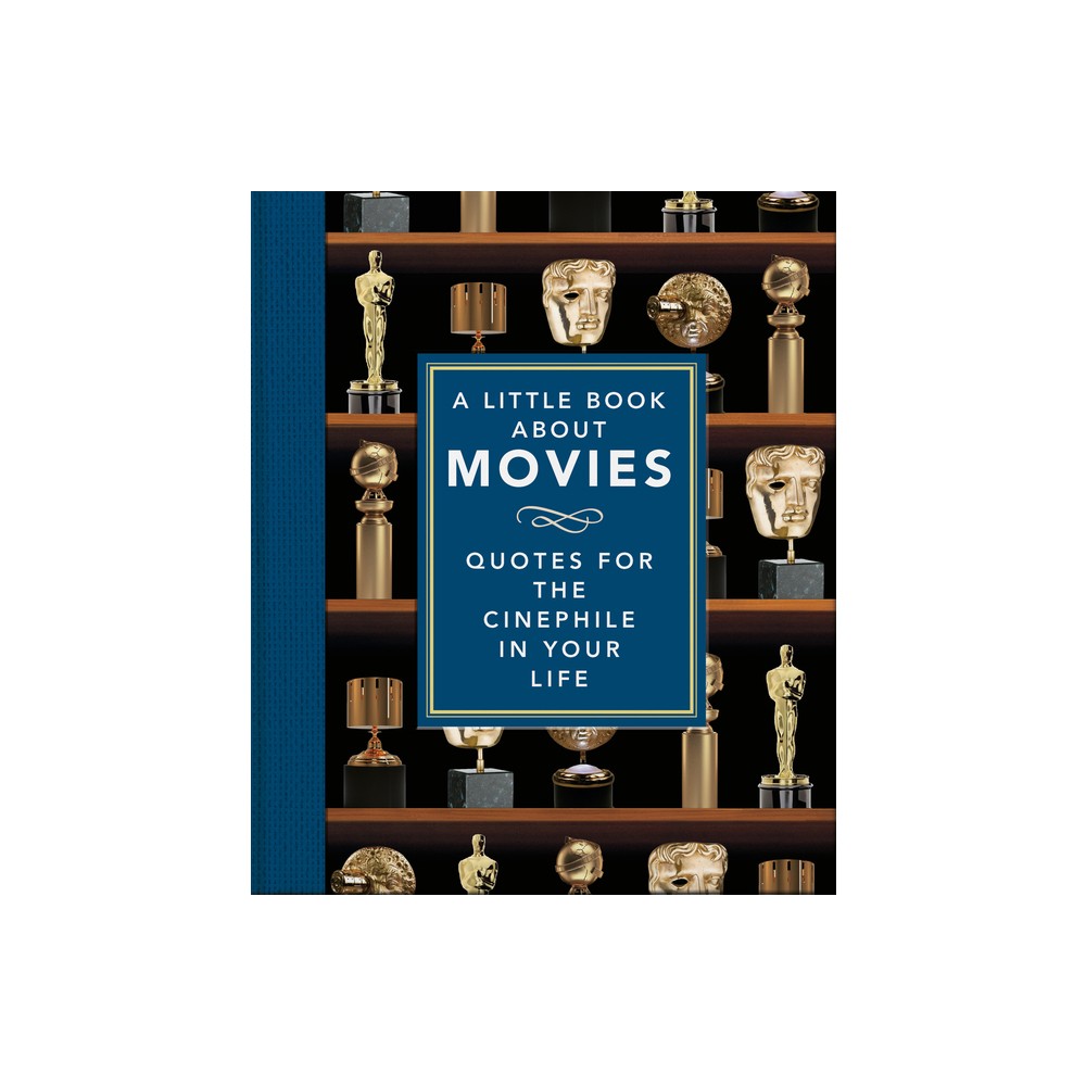 Little Book About Movies : Quotes for the Cinephile in your Life