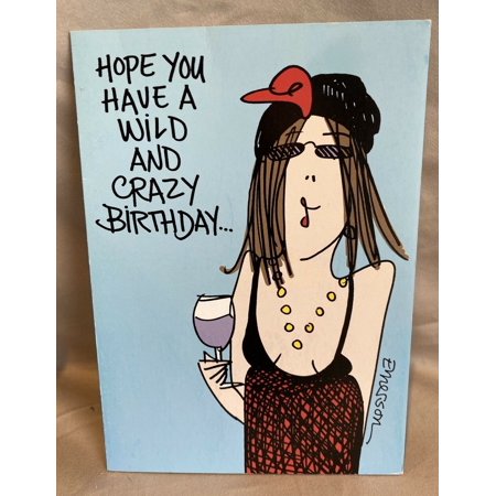 Wild and Crazy Birthday Card