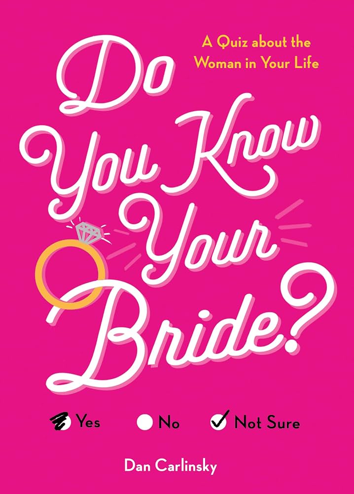 DO YOU KNOW YOUR BRIDE?