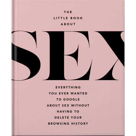 Little Book of Sex : Everything You Ever Wanted to Google...