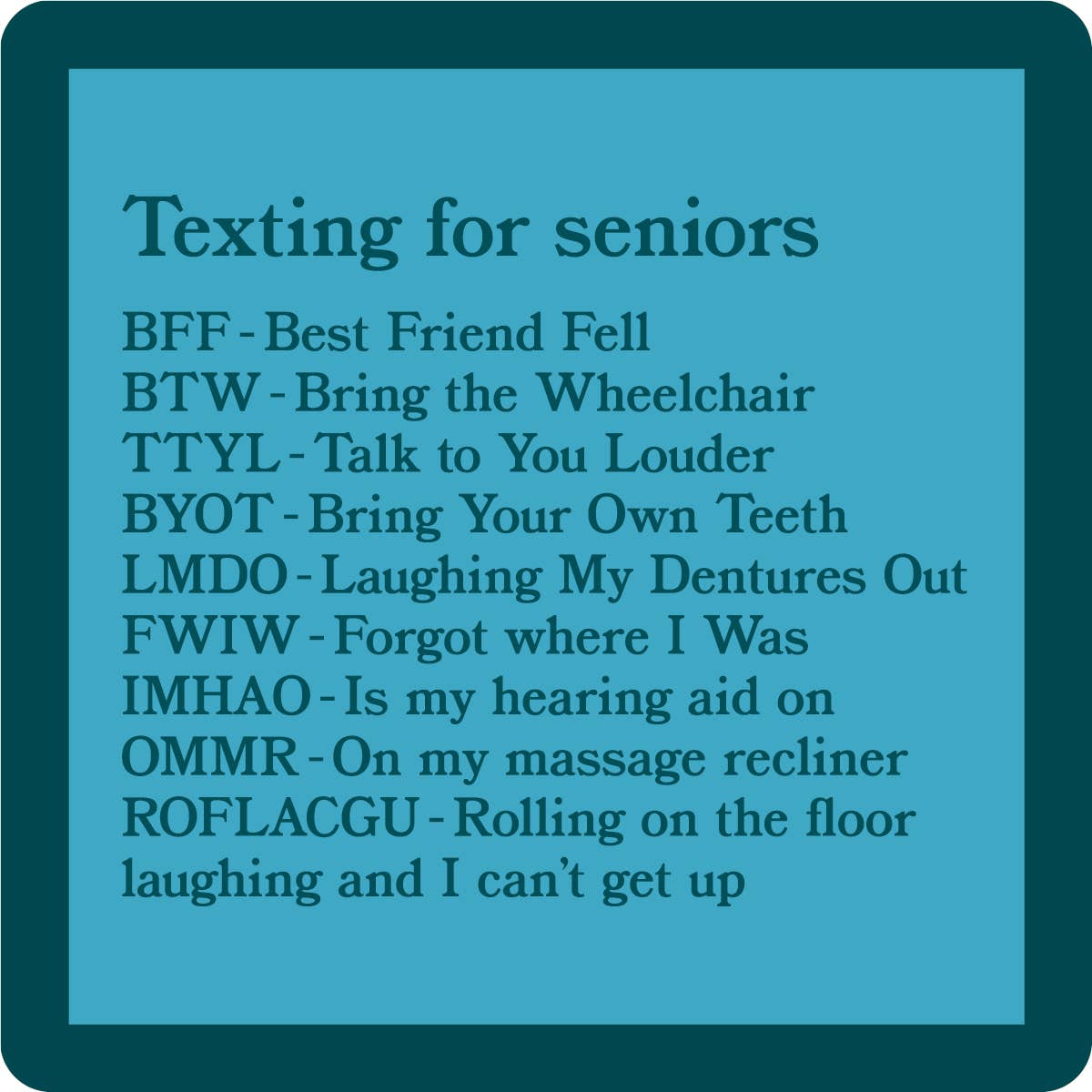 COASTER-TEXTING FOR SENIORS