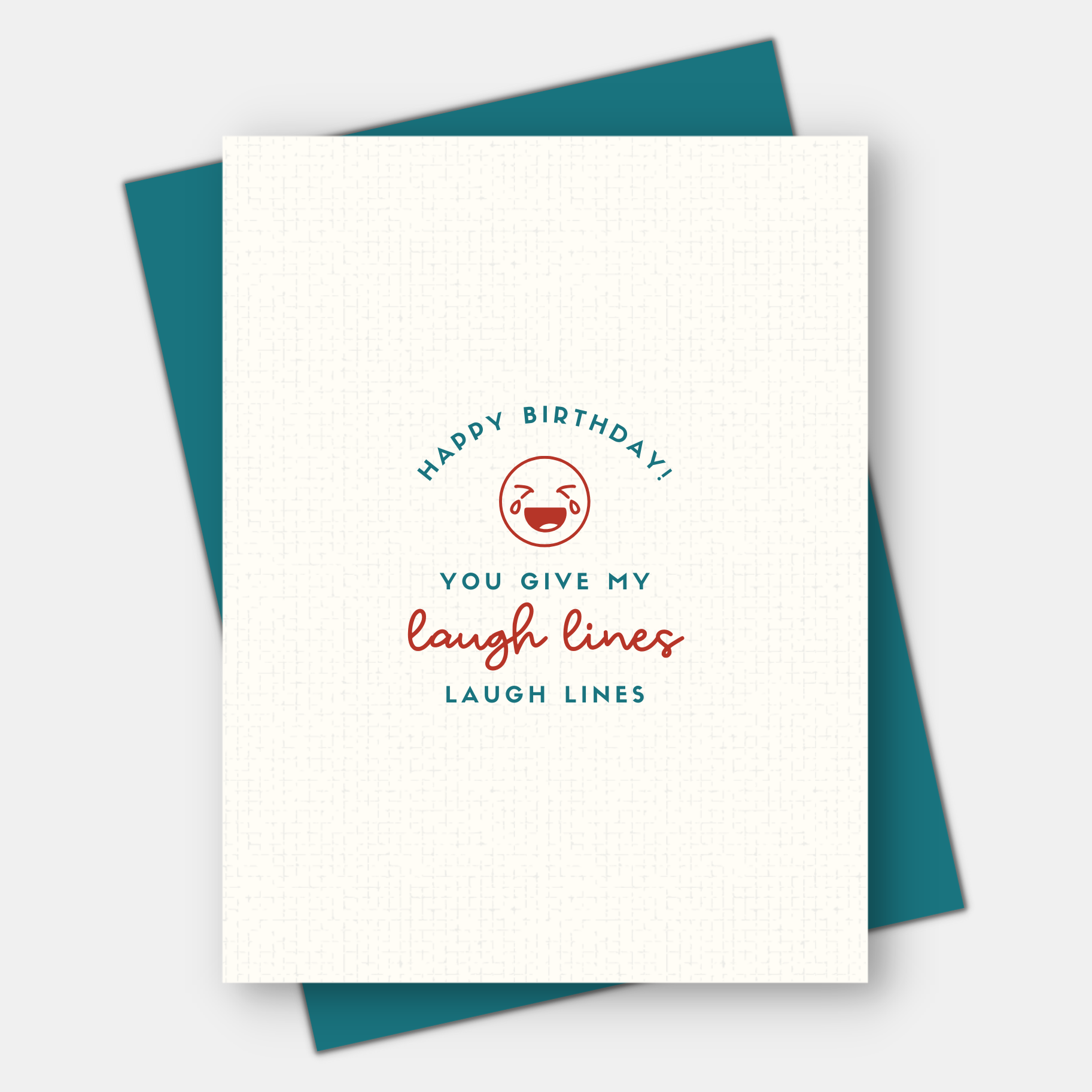 You Give My Laugh Lines, Laugh, Birthday Card
