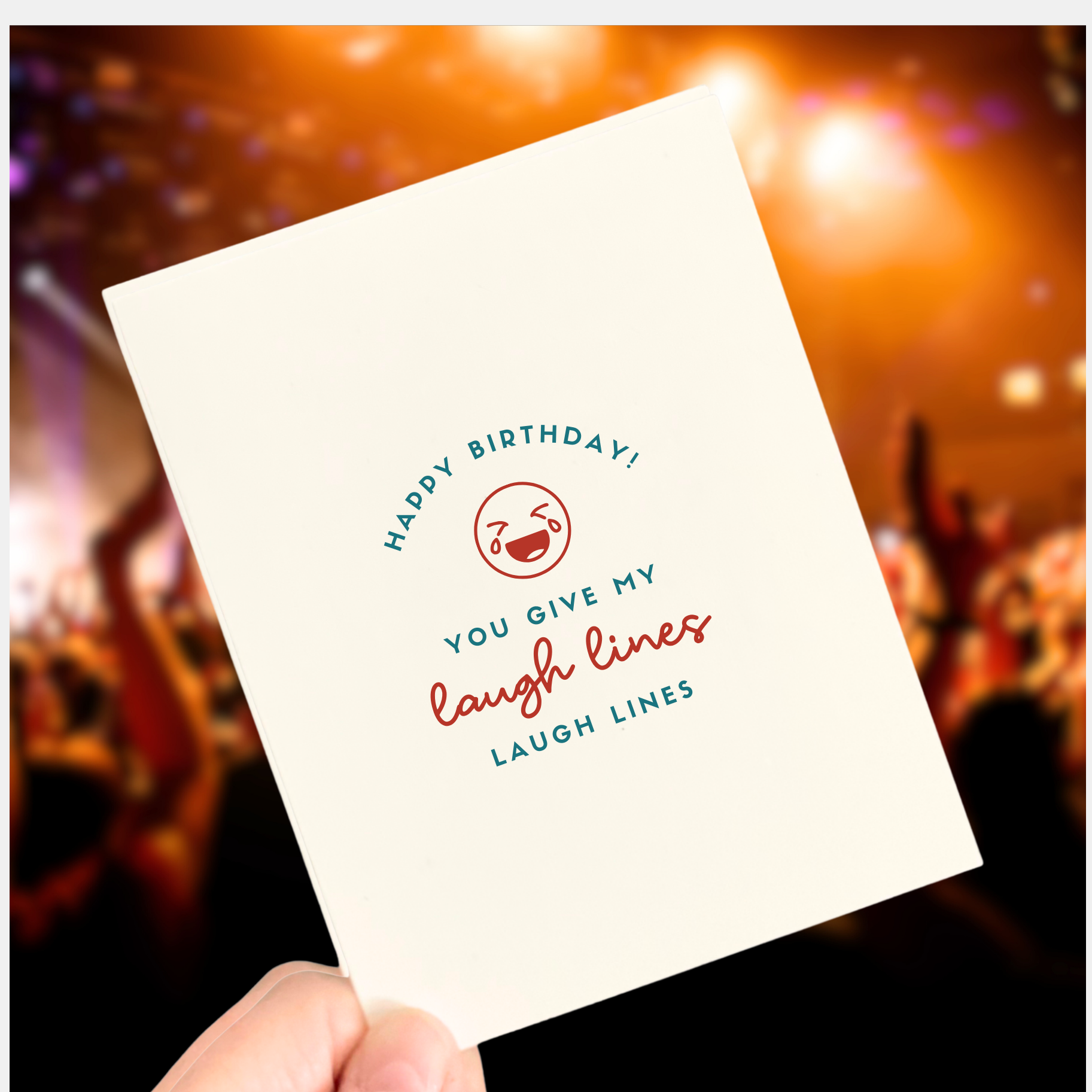 You Give My Laugh Lines, Laugh, Birthday Card
