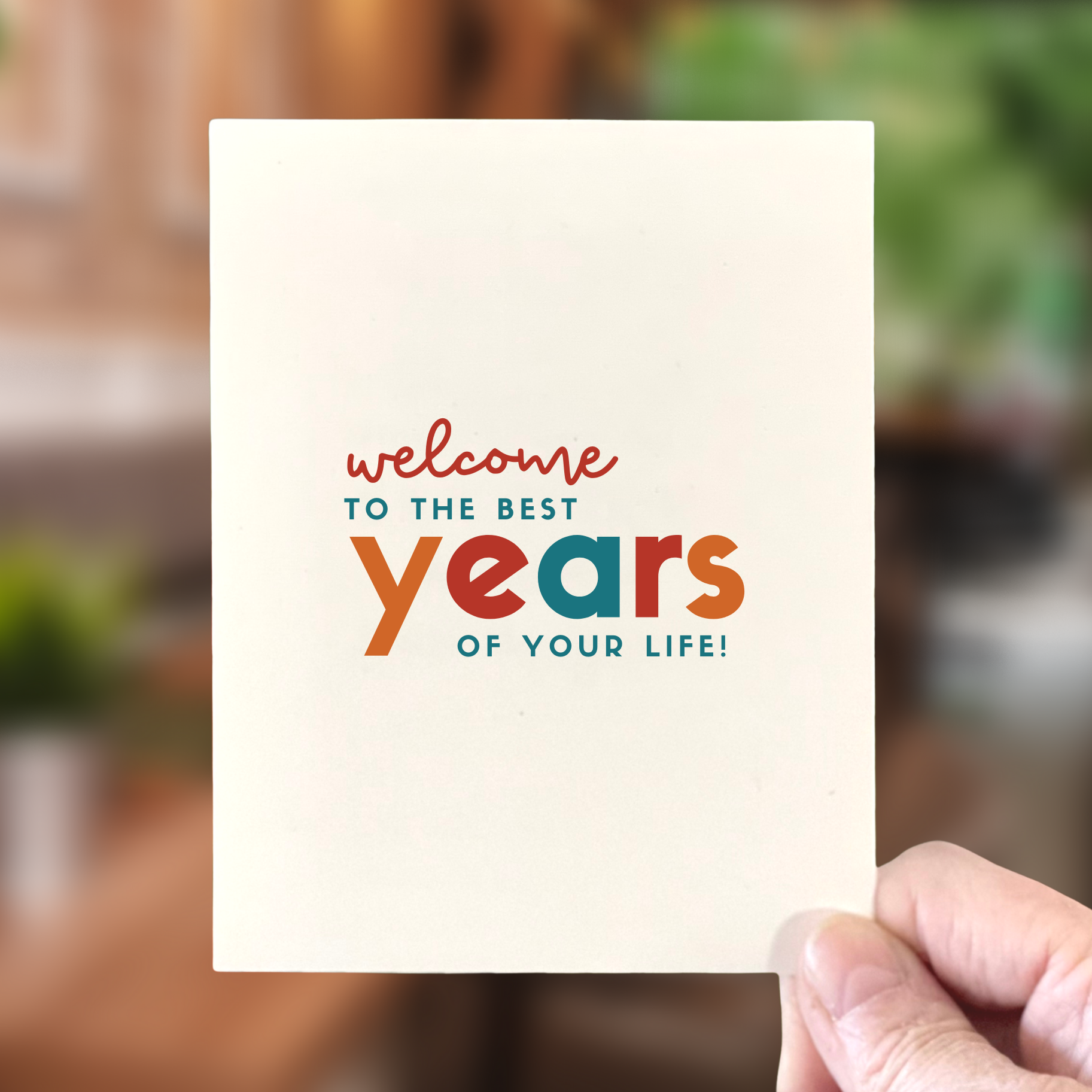 Welcome to the Best Years of Your Life, Birthday Card
