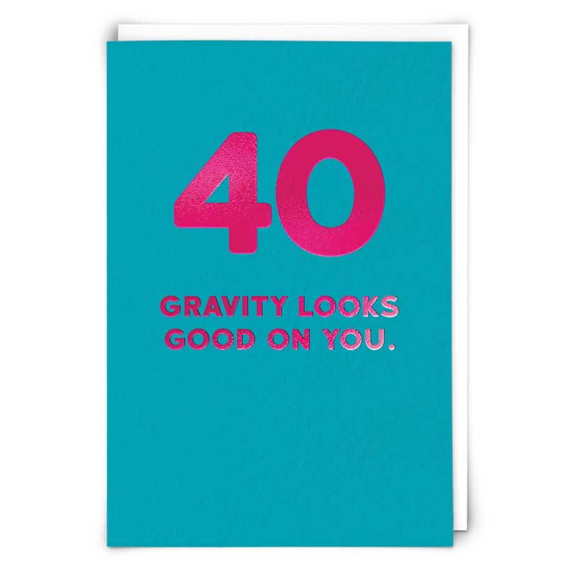 "40 Gravity" Greeting Card