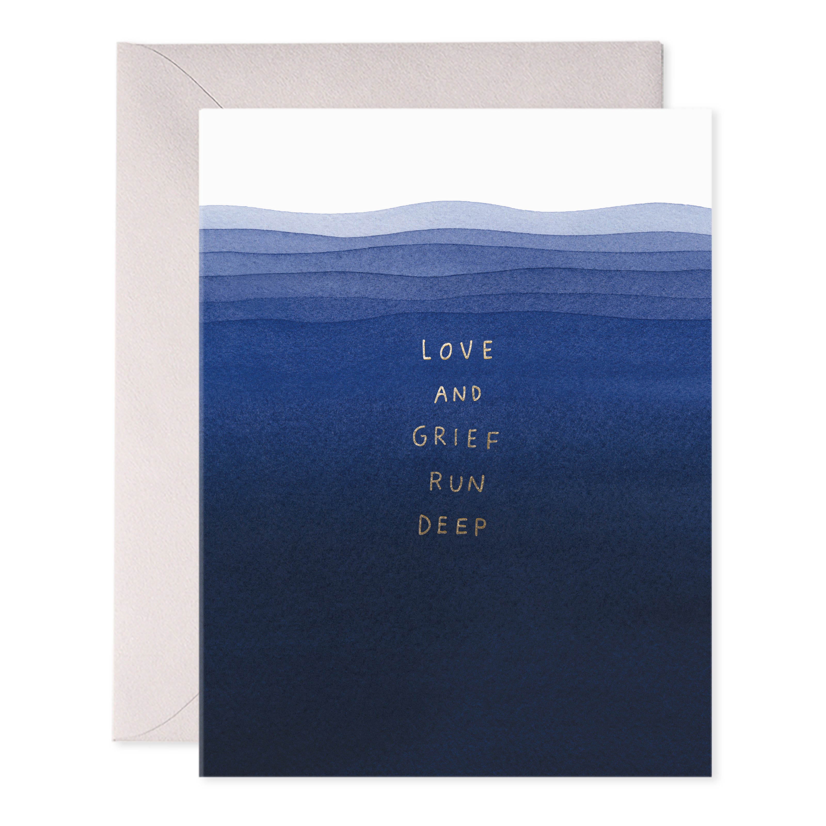 GRIEF RUNS DEEP-CONDOLENCES CARD