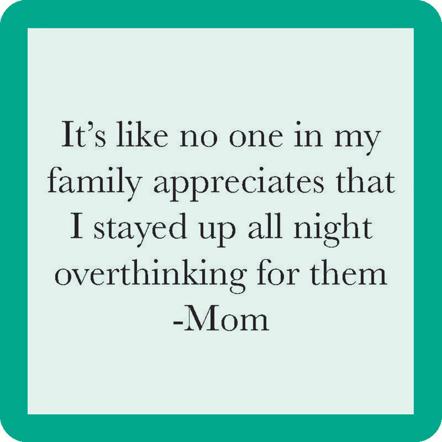 Coaster - Overthink Mom