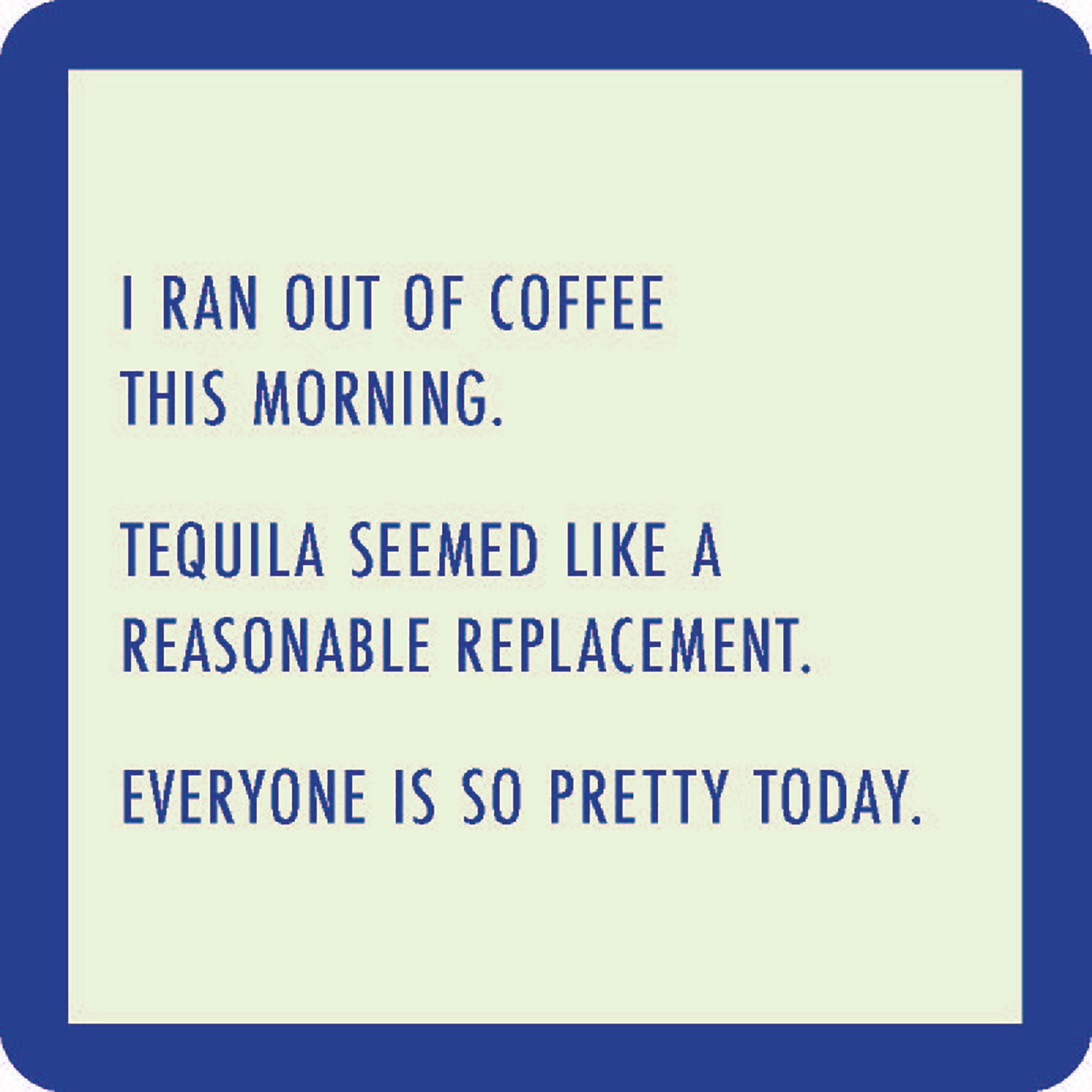 Coaster - Ran Out of Coffee