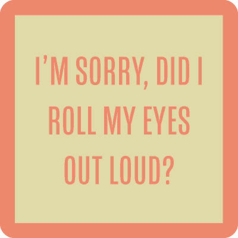 Coaster - Did I Roll My Eyes