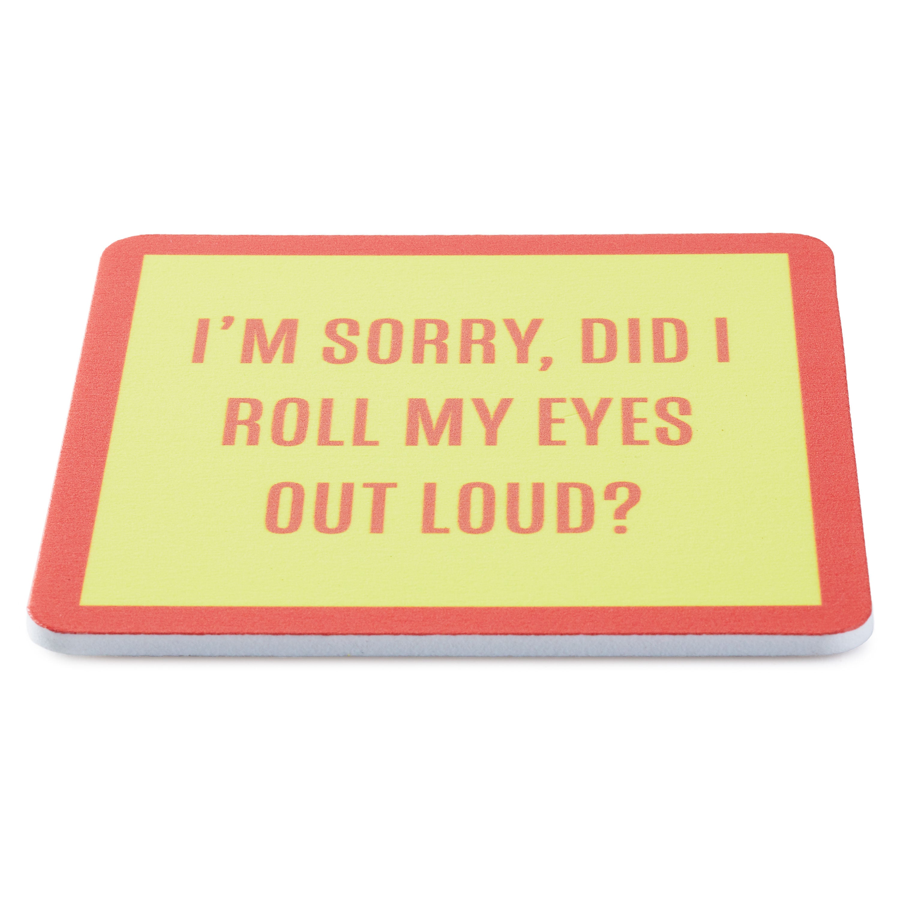 Coaster - Did I Roll My Eyes