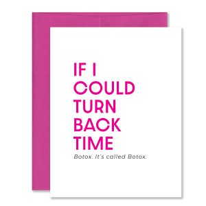 If I Could Turn Back Time - Funny Botox Card - Cher Card