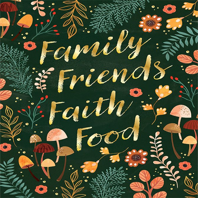 Thanksgiving greeting card with gold text reading Family Friends Faith Food on dark green floral background