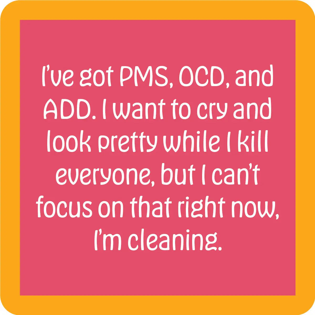 Coaster - PMS OCD