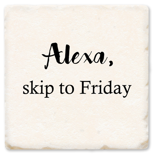 ALEXA, SKIP TO FRIDAY COASTER