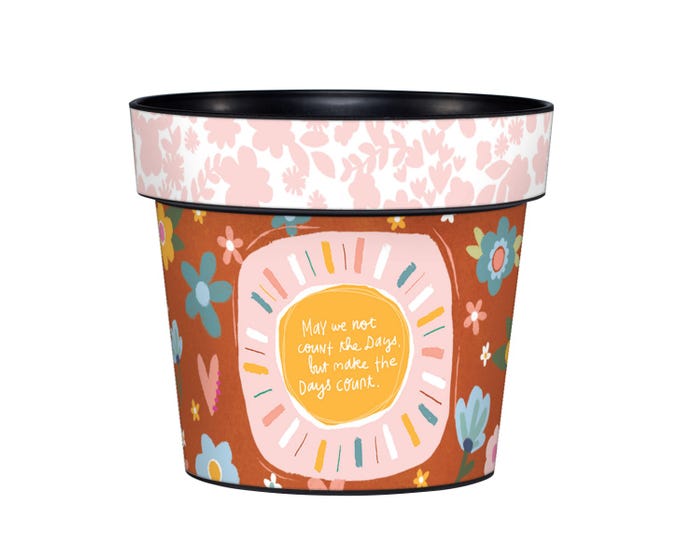 Make the Days Count 6" Art Pot