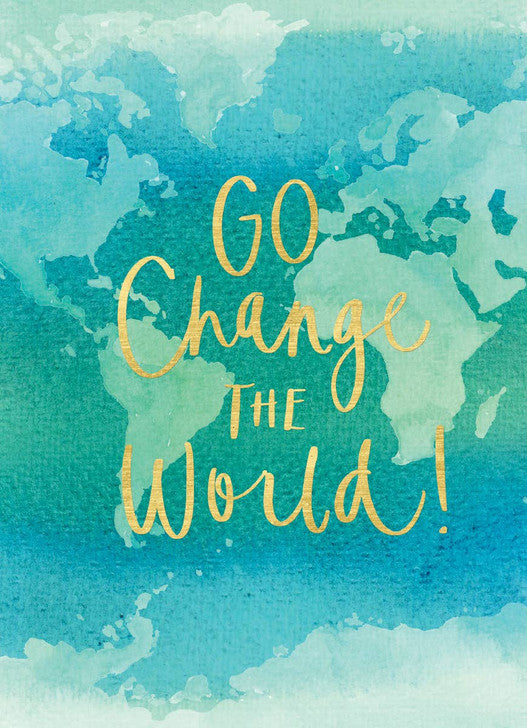 Change the World - Congratulations Greeting Card
