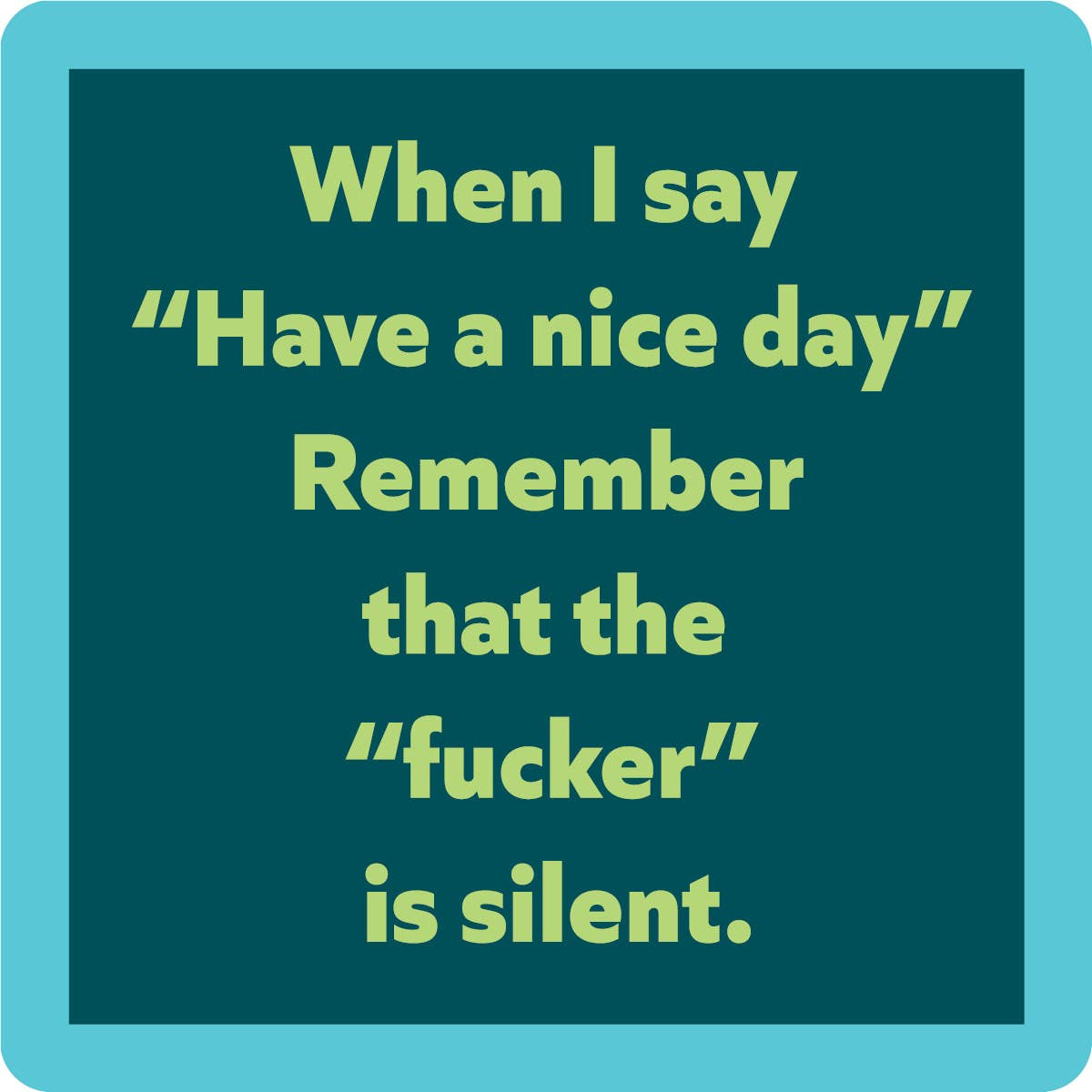 COASTER-NICE DAY