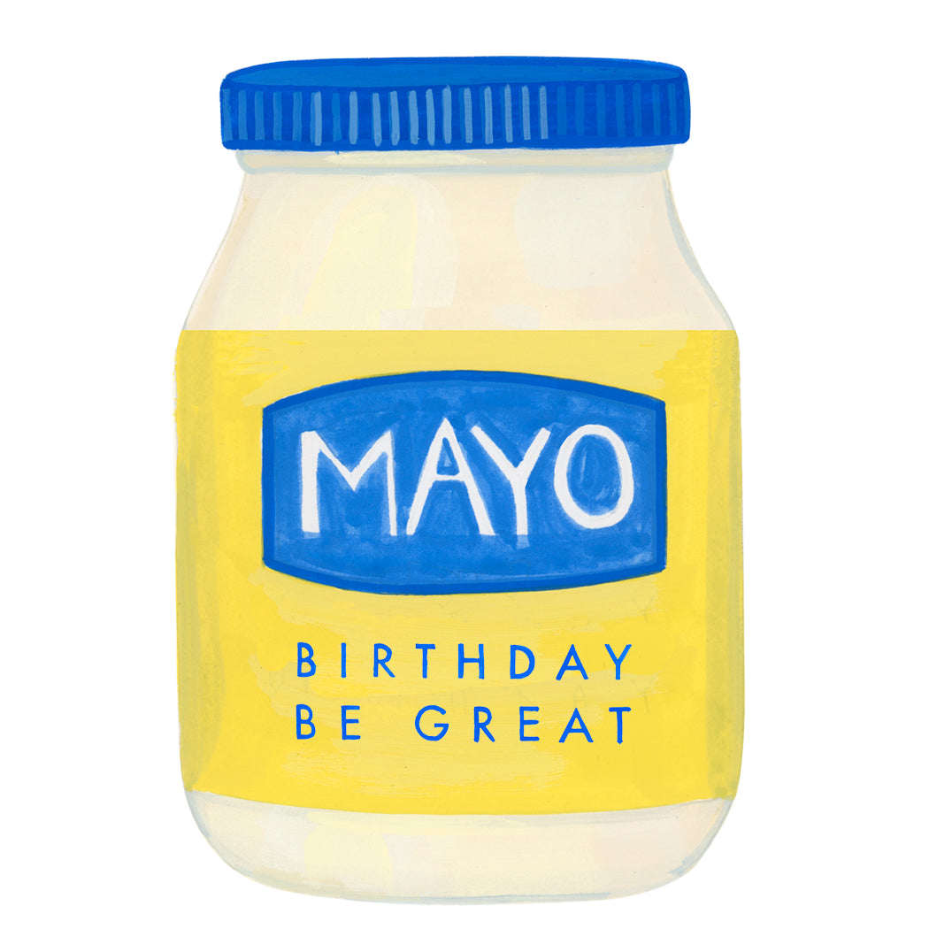 MAYO BIRTHDAY BE GREAT CARD
