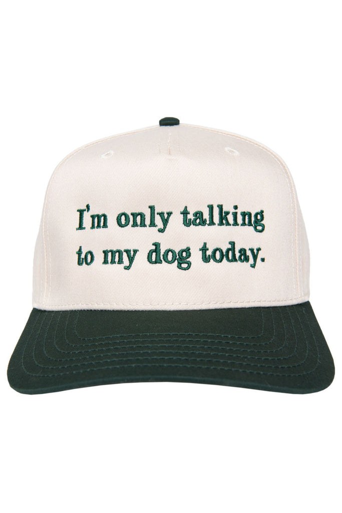 I'M ONLY TALKING TO MY DOG TODAY VINTAGE HAT