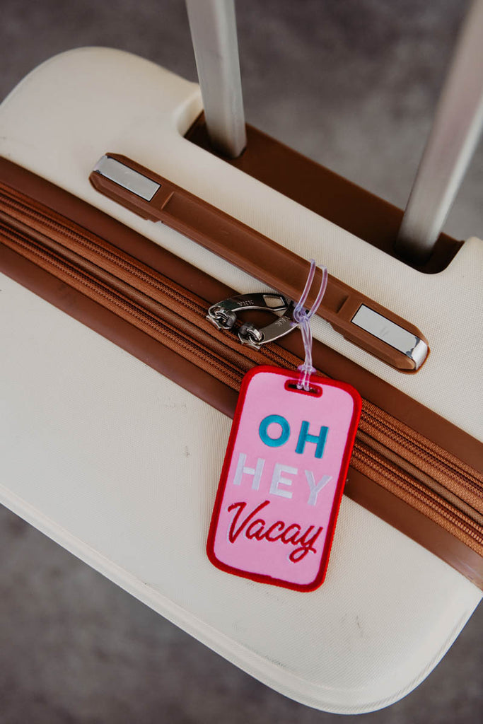 "OH HEY VACAY" LUGGAGE TAG