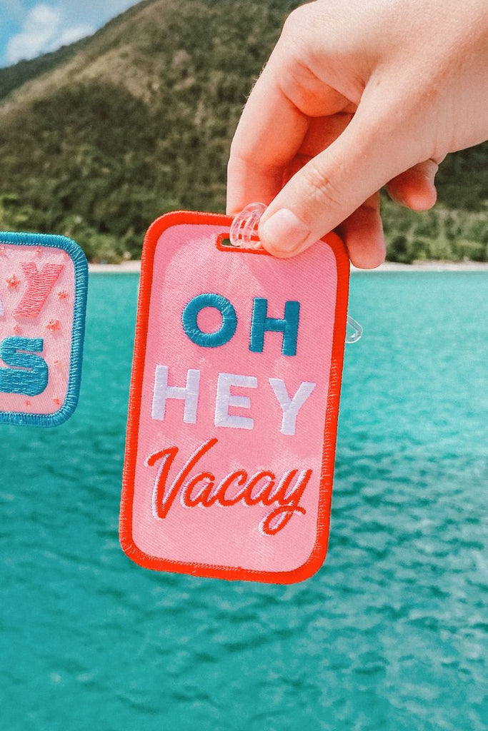 "OH HEY VACAY" LUGGAGE TAG